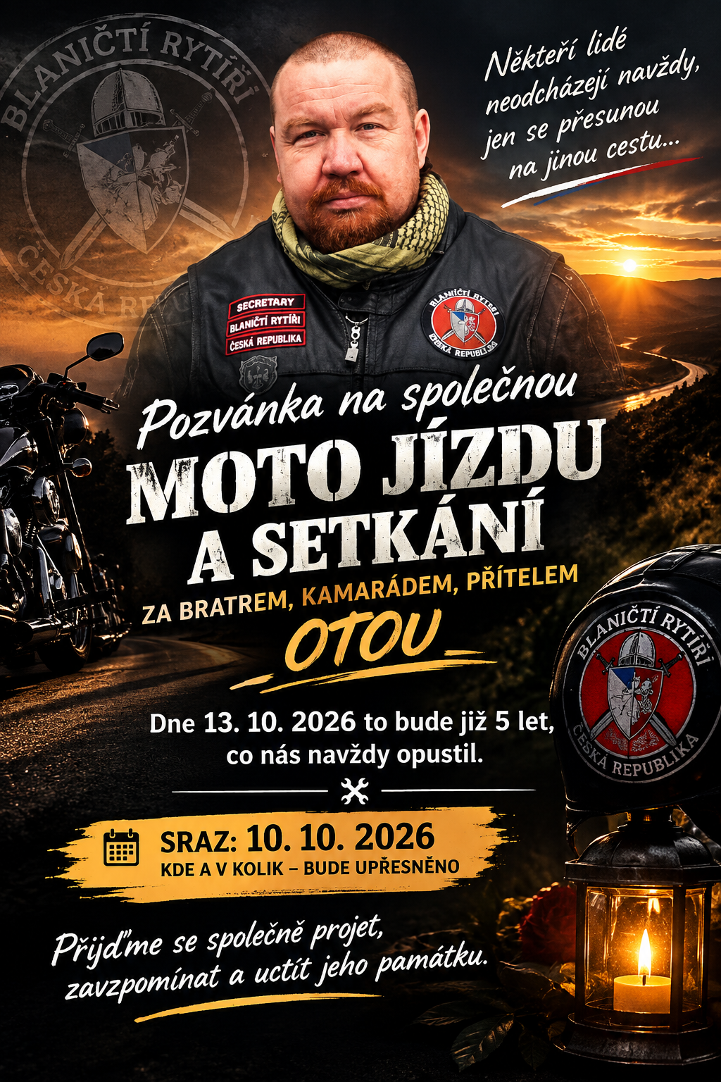 Začínáme v 10 hod v Srbči, cca 11 hod Plzeň, ONO benzínka. Přidat se může kdokoli, kdo chce s námi uctít památku Oty...